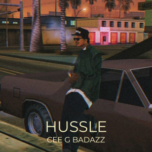 Listen to Hussle song with lyrics from Cee G Badazz