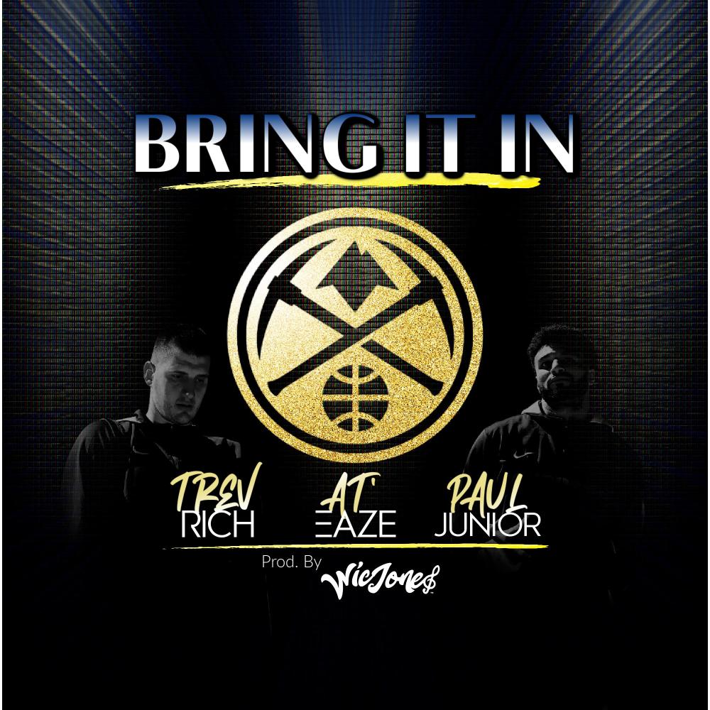 Bring It In (feat. Trev Rich & At'Eaze)