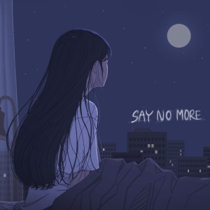 ดาวน์โหลดและฟังเพลง Say no more (Instrumental|Inst.) พร้อมเนื้อเพลงจาก Almeng