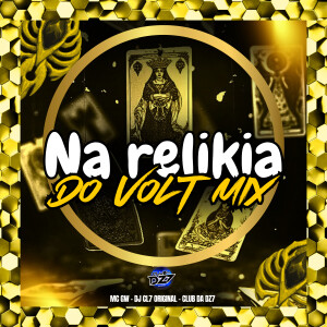 NA RELIKIA DO VOLT MIX (Explicit) dari MC GW