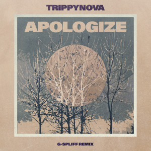 อัลบัม Apologize (G-Spliff Remix) ศิลปิน Trippynova