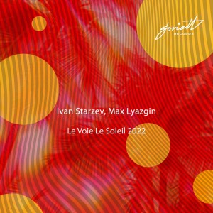Le Voie Le Soleil 2022 dari Ivan Starzev