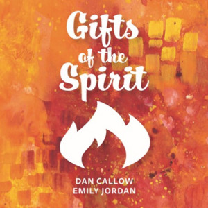 Dan Callow & Emily Jordan的專輯Gifts of the Spirit