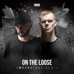 Listen to On The Loose (Imperatorz Remix) song with lyrics from Crypsis