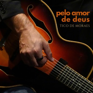 Tico de Moraes的專輯Pelo Amor de Deus