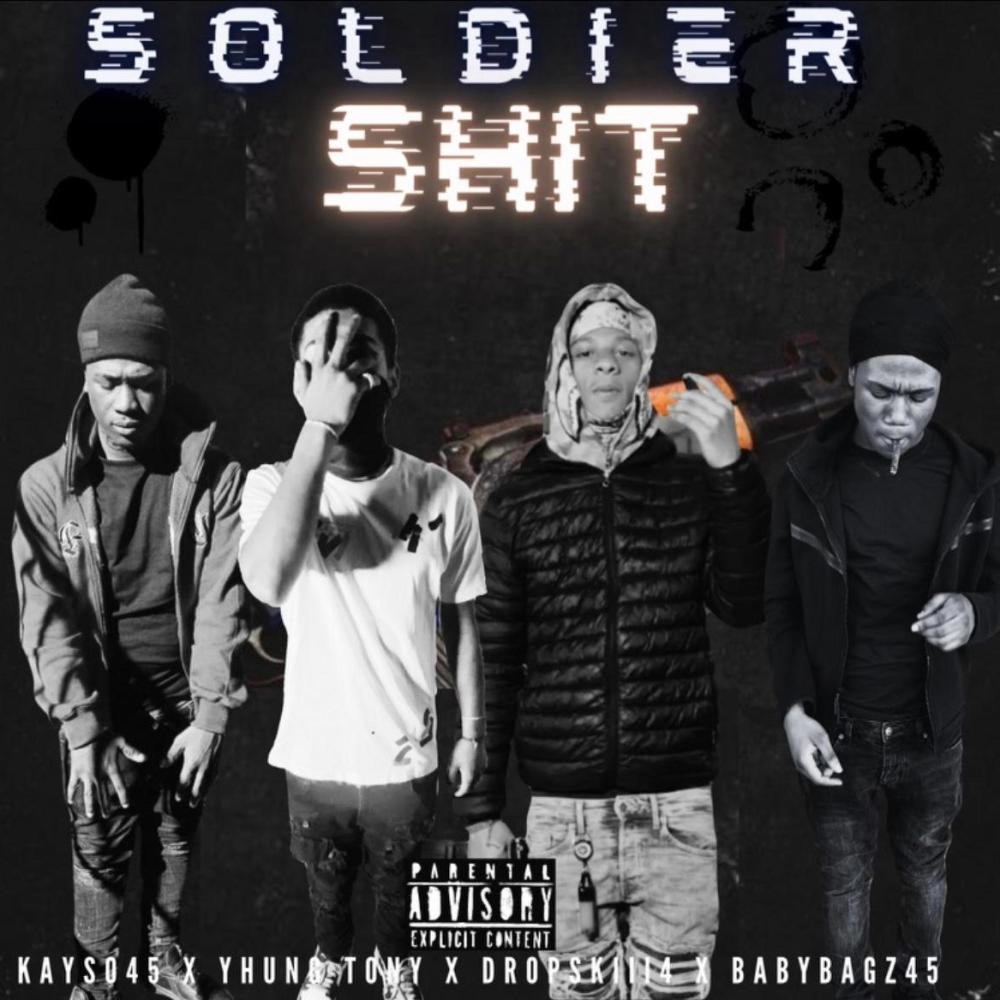 Soldier **** (feat. Kayso45, Dropskiii4 & Babybagz45) (Explicit)