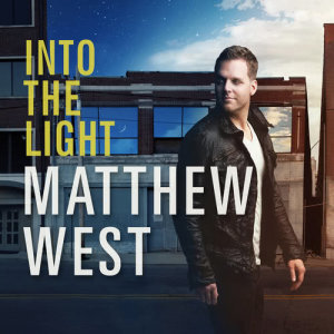 อัลบัม Into The Light ศิลปิน Matthew West