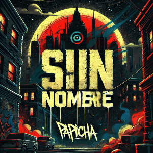 Listen to Sin Nombre (Explicit) song with lyrics from Papicha