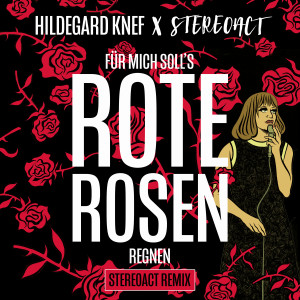 Hildegard Knef的專輯Für mich soll's rote Rosen regnen (Stereoact Remix)