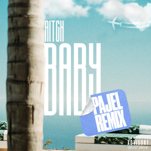 Aitch的專輯Baby (Pajel Remix) (Explicit)