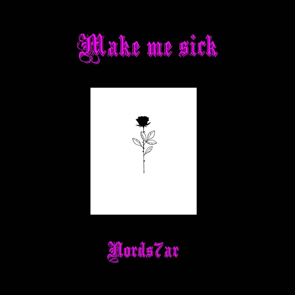Make me sick (Explicit)