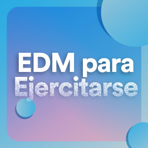 Various的專輯EDM para ejercitarse (Explicit)
