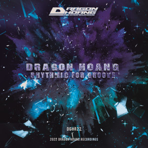Listen to Rhythmic For Groove (Original Mix) song with lyrics from Dragon Hoang