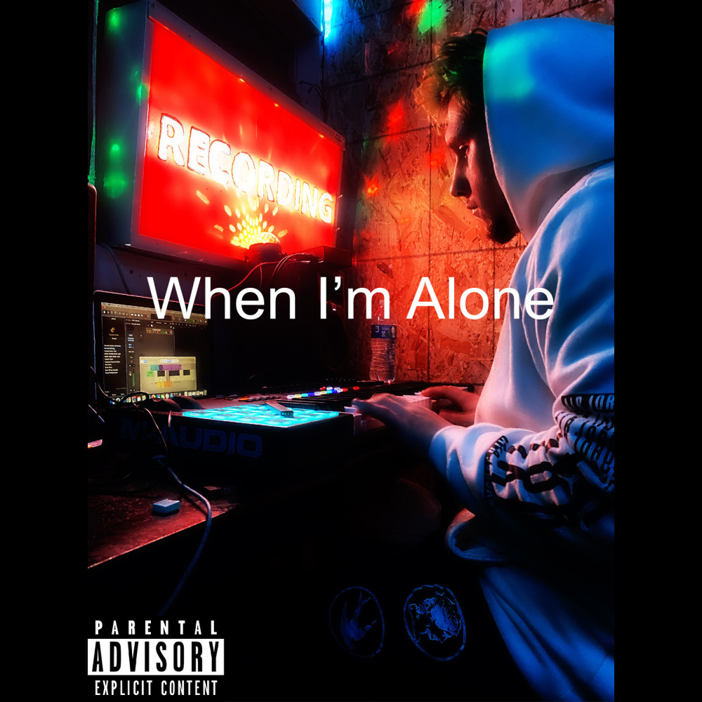 When I'm Alone (Explicit)