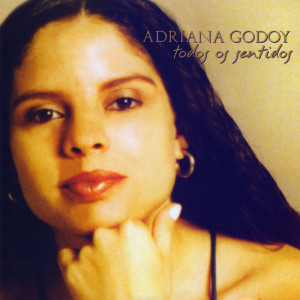 Adriana Godoy的專輯Todos os Sentidos