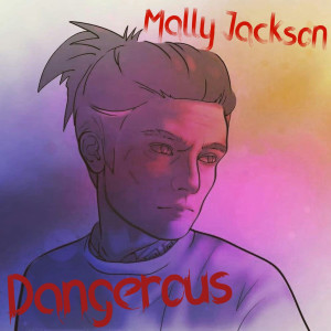 收聽Mally Jackson的Dangerous歌詞歌曲