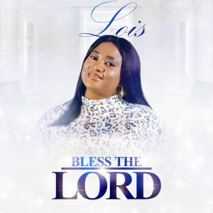 Album Bless the Lord from Lois