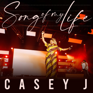 Casey J的專輯Song Of My Life