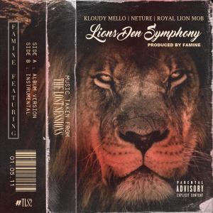 收聽Famine的Lions Den Symphony (feat. Kloudy Mello, Neture & Royal Lion Mob) (Explicit)歌詞歌曲