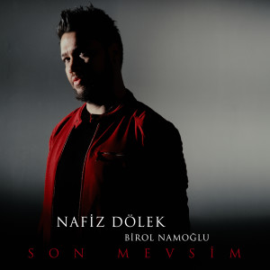 Listen to Son Mevsim song with lyrics from Nafiz Dölek
