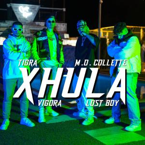 收聽Tigra的XHULA (feat. M.O Collette, Vigora & Lostboy6666)歌詞歌曲