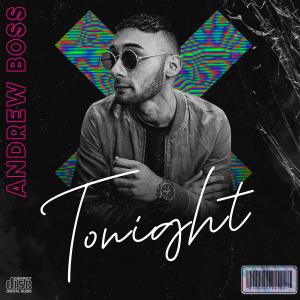 收聽Andrew Boss的Tonight歌詞歌曲