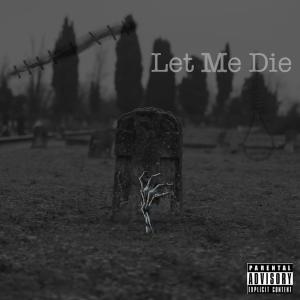 Album Let Me Die (Explicit) from Paul Berra