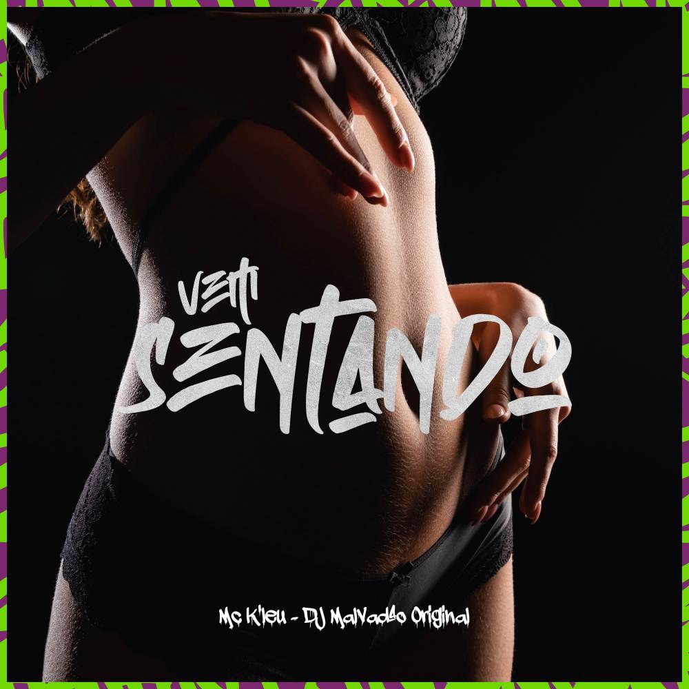 Vem sentando (Explicit)