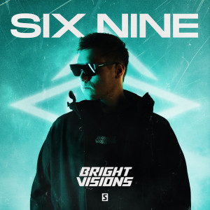 ดาวน์โหลดและฟังเพลง SIX NINE พร้อมเนื้อเพลงจาก Bright Visions