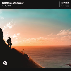 ดาวน์โหลดและฟังเพลง Imagine พร้อมเนื้อเพลงจาก Robbie Mendez
