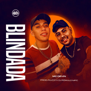 收聽MC Devin的Blindada歌詞歌曲