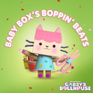 Gabby's Dollhouse的專輯Baby Box's Boppin' Beats