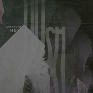 ดาวน์โหลดและฟังเพลง Hush พร้อมเนื้อเพลงจาก Low Angeles
