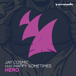 ดาวน์โหลดและฟังเพลง Hero (Extended Mix) พร้อมเนื้อเพลงจาก Jay Cosmic