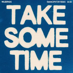 Album Take Some Time (Emancipator Remix) oleh Wilderado