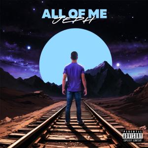 JePh的專輯All of Me (Explicit)