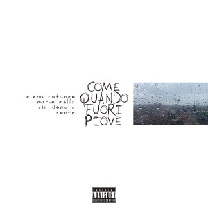 Listen to Come Quando Fuori Piove (Explicit) song with lyrics from Elena Cataneo