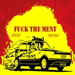 Listen to Fuck the Ment (Explicit) song with lyrics from OLLG