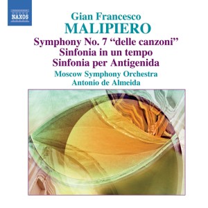 Antonio de Almeida的專輯Malipiero, G.F.: Symphony No. 7, "delle canzoni" / Sinfonia in un tempo / Sinfonia per Antigenida