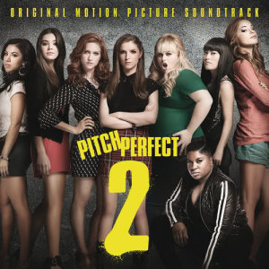 อัลบัม Pitch Perfect 2 ศิลปิน Movie Soundtrack