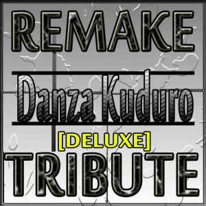 ดาวน์โหลดและฟังเพลง Danza Kuduro (Don Omar Deluxe Tribute) พร้อมเนื้อเพลงจาก Dance Hits DJ's