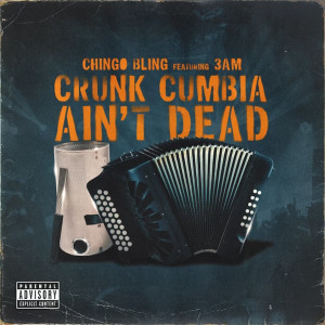 Album Crunk Cumbia Ain’t Dead (Explicit) from Chingo Bling
