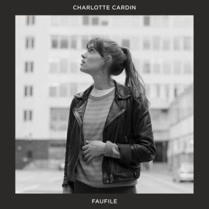 ดาวน์โหลดและฟังเพลง Faufile พร้อมเนื้อเพลงจาก Charlotte Cardin