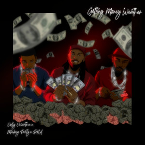 Getting Money Weather (Explicit)