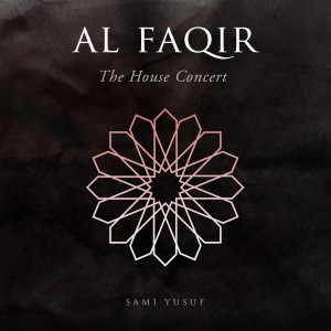 Al Faqir (The House Concert)