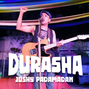 Dengarkan lagu Durasha nyanyian Joshy Padamadan dengan lirik