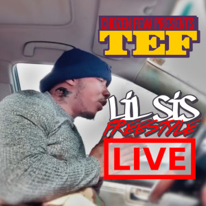 Album Lil Sis Freestyle (Live) from TEF CHOZEN FEW