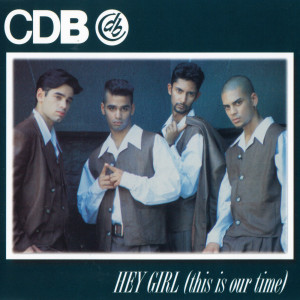 收聽CDB的Hey Girl (This Is Our Time) (Instrumental)歌詞歌曲
