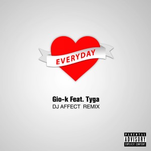 ดาวน์โหลดและฟังเพลง Everyday (DJ Affect Remix) (Explicit) (DJ Affect Remix|Explicit) พร้อมเนื้อเพลงจาก GIO-K