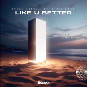 Album Like U Better (feat. Eirik Næss) from 
